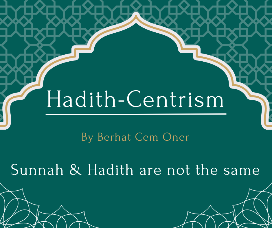 Hadith/Methodology: The issue of Hadith-Centrism- The difference between Sunnah &&nbsp;Hadith